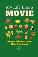My Life Like a Movie: Main Character Bucket List B08S2Y9CCX Book Cover