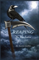 Reaping : The New Justice 1971147036 Book Cover