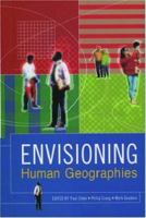 Envisioning Human Geographies (Arnold Publication) 0340720123 Book Cover