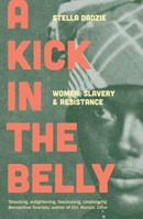A Kick in the Belly 1839763884 Book Cover