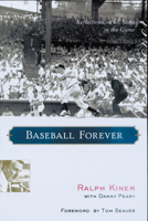 Baseball Forever: Reflections on 60 Years in the Game 1572435976 Book Cover