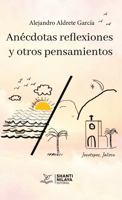 Anécdotas, reflexiones y otros pensamientos (Spanish Edition) 1970263822 Book Cover
