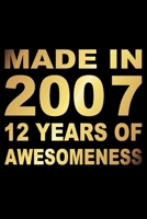 Made In 2007: Blank Lined Journal, Golden Happy 12th Birthday Notebook, Diary, Logbook, Perfect Gift For 12 Year Old Boys And Girls 169730513X Book Cover