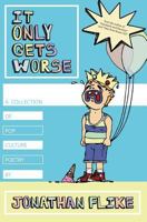 It Only Gets Worse 1500816469 Book Cover