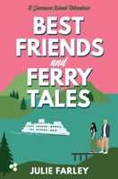 Best Friends and Ferry Tales: A Greensea Island Adventure B0FL7JGPZS Book Cover