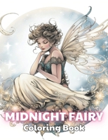 Midnight Fairy Coloring Book: 100+ Unique and Beautiful Designs B0CP3H4HSS Book Cover