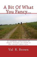 A Little Bit More ...: A diverse, entertaining and intriquing selection of short stories and poems. 1508674957 Book Cover