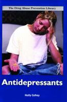 Antidepressants (Drug Abuse Prevention Library) 0823932834 Book Cover