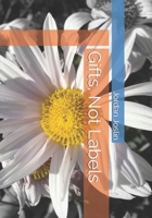 Gifts, Not Labels B0FGWK9FL2 Book Cover