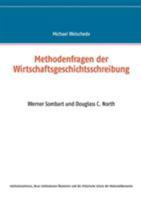 Methodenfragen der Wirtschaftsgeschichtsschreibung: Werner Sombart und Douglass C. North 3743173905 Book Cover