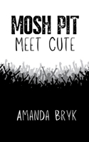 Mosh Pit Meet Cute 1962608042 Book Cover