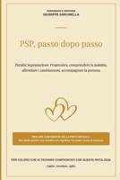 La PSP, passo dopo passo: Comprendere la malattia, affrontare i cambiamenti, accompagnare la persona (Parkinson e dintorni) (Italian Edition) B0H9XMB6FL Book Cover