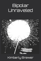 Bipolar Unraveled B0CNHKB9T9 Book Cover