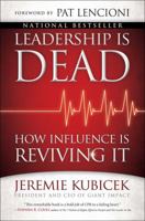 Leadership is Dead: How Influence is Reviving It 1451612141 Book Cover