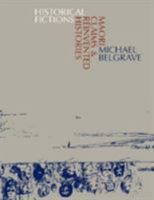 Historical Frictions: Maori Claims and Reinvented Histories 1869403207 Book Cover