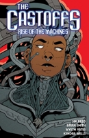 The Castoffs Vol. 3: Rise of the Machines 1941302734 Book Cover