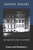 Die Kinder der Foundry: Grace and Shadows 1 (German Edition) B0F9VKNDQ8 Book Cover
