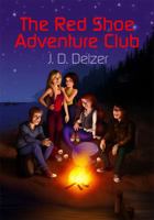 The Red Shoe Adventure Club 0985093528 Book Cover