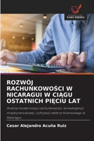Rozwój RachunkowoŚci W Nicaragui W CiĄgu Ostatnich PiĘciu Lat 6630240049 Book Cover