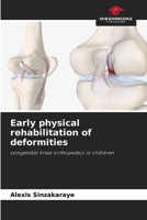 Early physical rehabilitation of deformities 6206032582 Book Cover