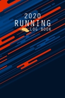 2020 Running Log Book: The Complete 365 Day Runner's Day by Day Log 2020 Monthly Calendar Planner | Race Bucket List | Race Record | Daily and Weekly ... Book Diary | Run Workouts Journal Notebook 1695247140 Book Cover