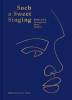 Such a Sweet Singing: Poetry to Empower Every Woman 1849947155 Book Cover