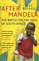 After Mandela: The Battle for the Soul of South Africa 0099534029 Book Cover