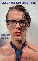 Koschere Kuscheltiere: Tragische Komödie 3752821566 Book Cover