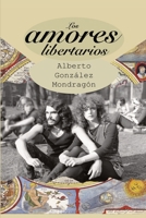 Los amores libertarios (Spanish Edition) 1790963915 Book Cover