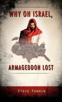 Why Oh Israel, Armageddon Lost 161996189X Book Cover