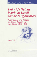 Heinrich Heines Werk Im Urteil Seiner Zeitgenossen: Rezensionen Und Notizen Zu Heines Werken Aus Den Jahren 1855 1856 3476020193 Book Cover
