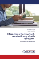 Interactive effects of self-rumination and self-reflection 620550796X Book Cover