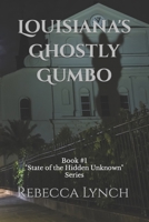 Louisiana's Ghostly Gumbo B0CD98ZFFT Book Cover