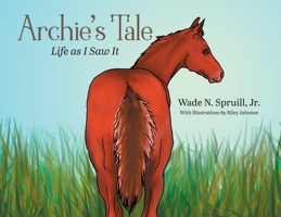 Archie?s Tale : Life As I Saw It 1644389657 Book Cover