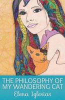 The Philosophy of My Wandering Cat 1613700385 Book Cover