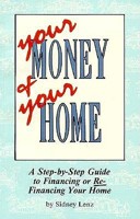 Your Money and Your Home: A Step-By-Step Guide to Financing or Refinancing Your Home 1882180003 Book Cover