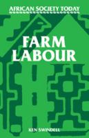 Farm Labour (African Society Today) 0521272122 Book Cover