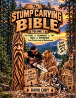 The Stump Carving Bible B0HKHKQHLZ Book Cover