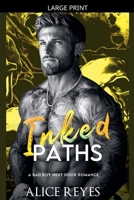 Inked Paths: A Bad Boy Next Door Romance (Ink & Fire) B0GSVLB1CG Book Cover
