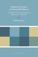 Plutarch's Science of Natural Problems: A Study with Commentary on Quaestiones Naturales 9462700842 Book Cover