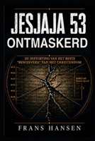 Jesaja 53 ontmaskerd: De instorting van het beste “bewijsvers” van het christendom (Nederlandse vertalingen van boeken van Frans Hansen) (Dutch Edition) B0HBPYXPQH Book Cover