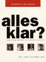 Alles Klar? Beginning German in a Global Context - Workbook / Lab Manual 0132499398 Book Cover