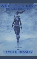 Winter Shadows: The Dark Christmas B0BMJFMQ5C Book Cover