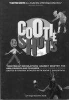 Cootie Shots: Theatrical Inoculations Against Bigotry for Kids, Parents, and Teachers (A Fringe Benefits Project) 1559361840 Book Cover