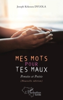 Mes mots pour tes maux: Pensées et poésie (Nouvelle édition) (Harmattan Guinée) (French Edition) 2336453002 Book Cover