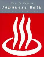 How to Take a Japanese Bath 1611720494 Book Cover