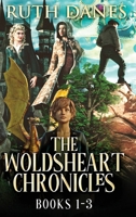 The Woldsheart Chronicles - Books 1-3 4824124212 Book Cover