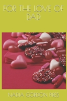 FOR THE LOVE OF DAD 1697907490 Book Cover