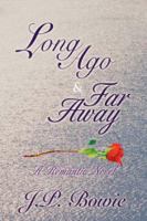 Long Ago & Far Away 0595416063 Book Cover
