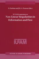 IUTAM Symposium on Non-Linear Singularities in Deformation and Flow 9401059918 Book Cover